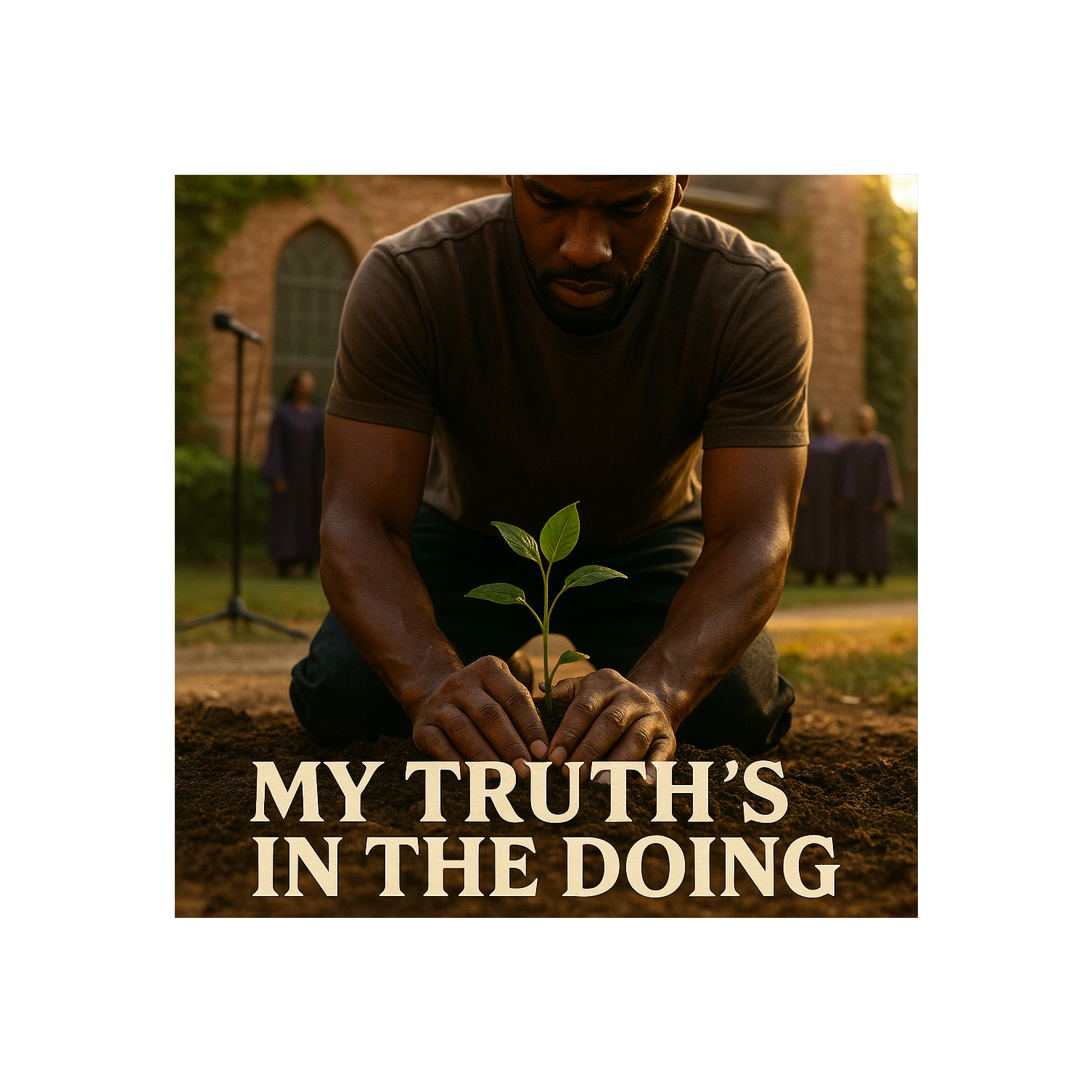 My Truth's in the Doing artwork