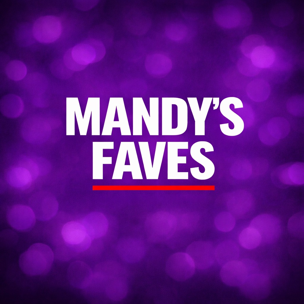 Mandy's Faves