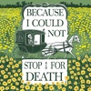 Cover image for Because I Could Not Stop for Death