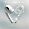 THAT MELODY INSIDE MY HEAD by EXAISTENCE