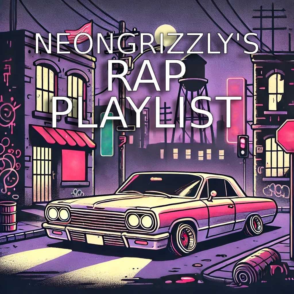 Image for NeonGrizzly - Rap/Hip-Hop Playlist
