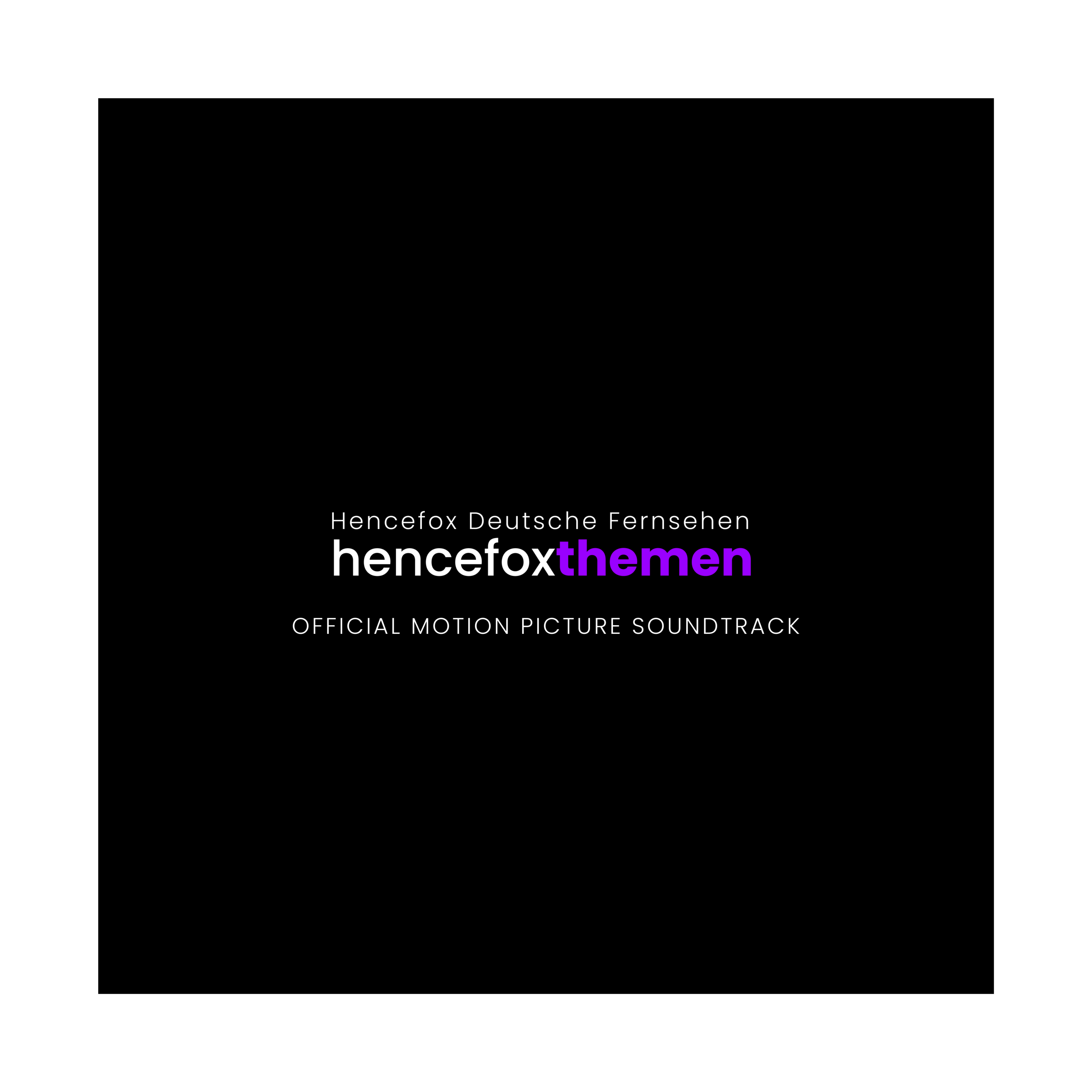 HDF Hencefoxthemen OST