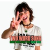 Two word Song: DESERT ROCK DESERT ROCK DESERT ROCK DESERT ROCK DESERT ROCK DESERT ROCK DESERT ROCK