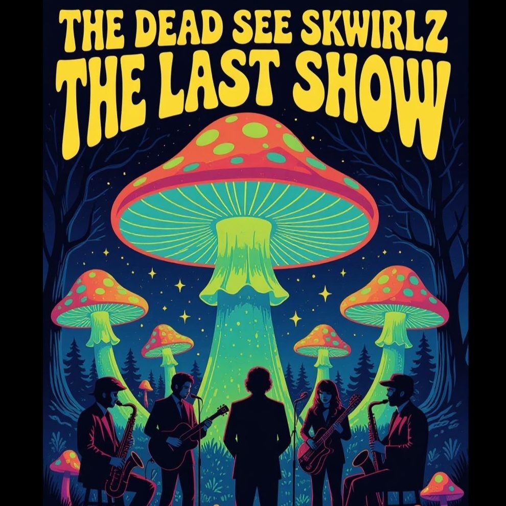 Image for The Dead See Skwirlz: The Last Show