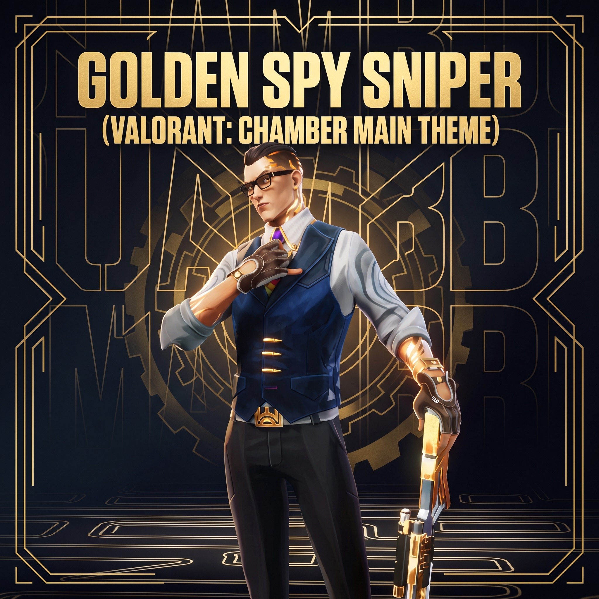 Golden Spy Sniper (Valorant: Chamber Main Theme) artwork