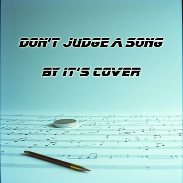 Image for Don't judge a song by it's cover - Great songs & (unpublished) cover versions