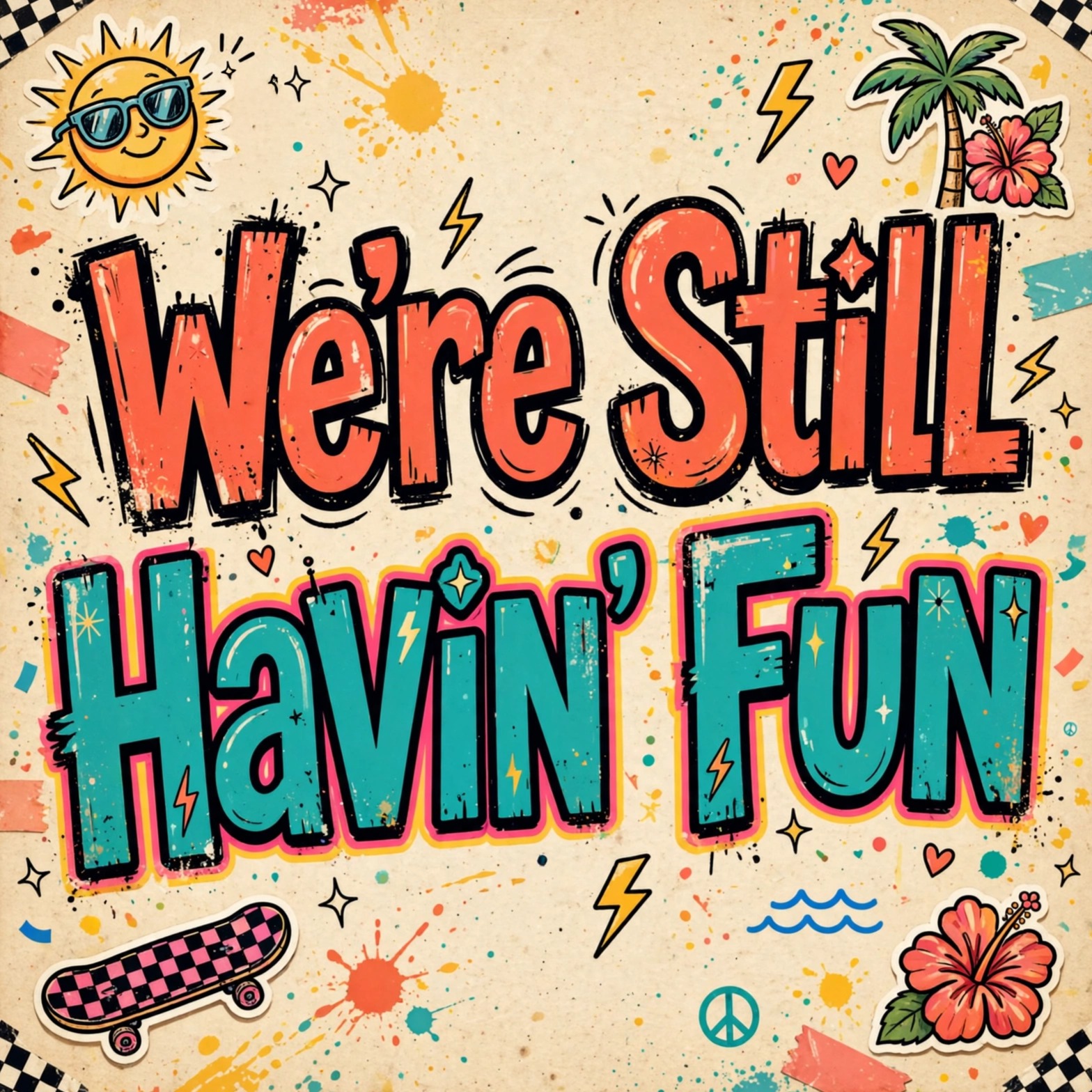 We're Still Havin' Fun artwork