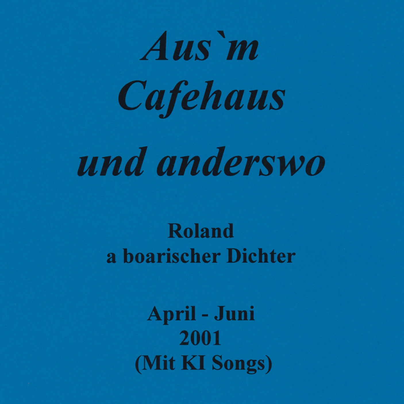 Image for 2001 04-06 - Aus`m Cafehaus und anderswo