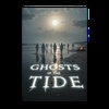 Ghosts of the Tide