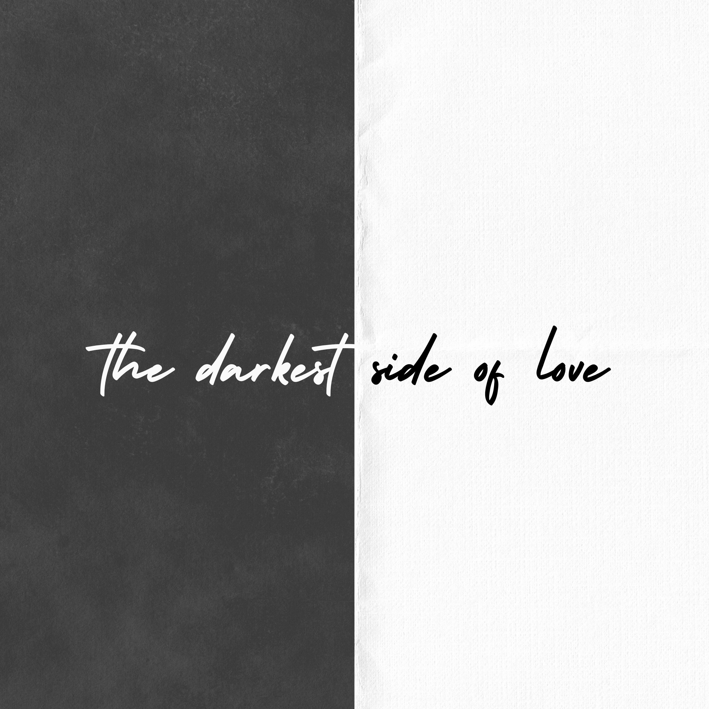 Image for The Darkest Side of Love
