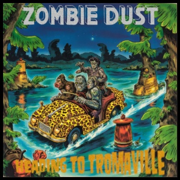 Image for Zombie Dust - Heading to Tromaville