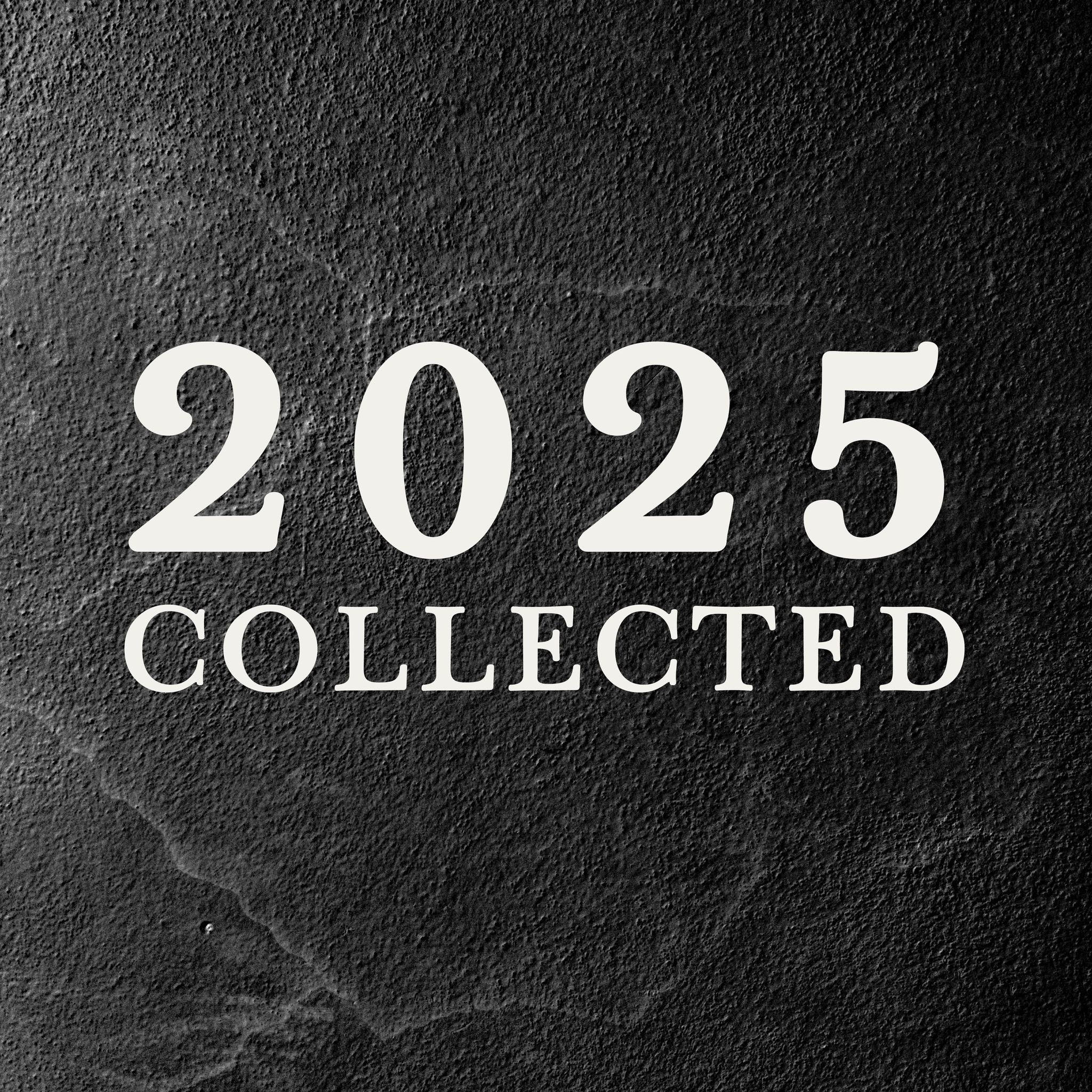 Image for 2025 | Collected