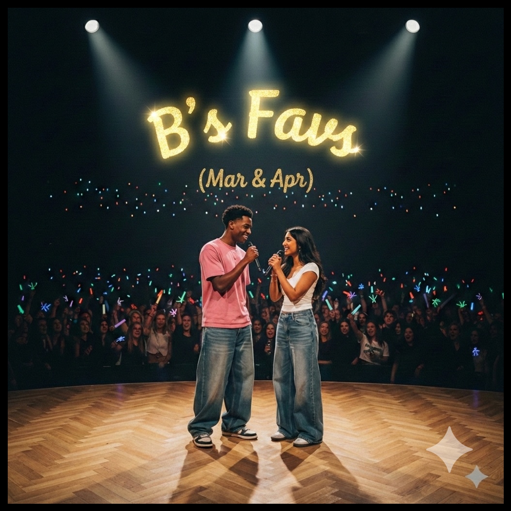 Image for B‘s Favs (Mar & Apr)🔥