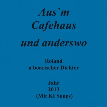 Image for 2013 Jahr - Aus`m Cafehaus und anderswo