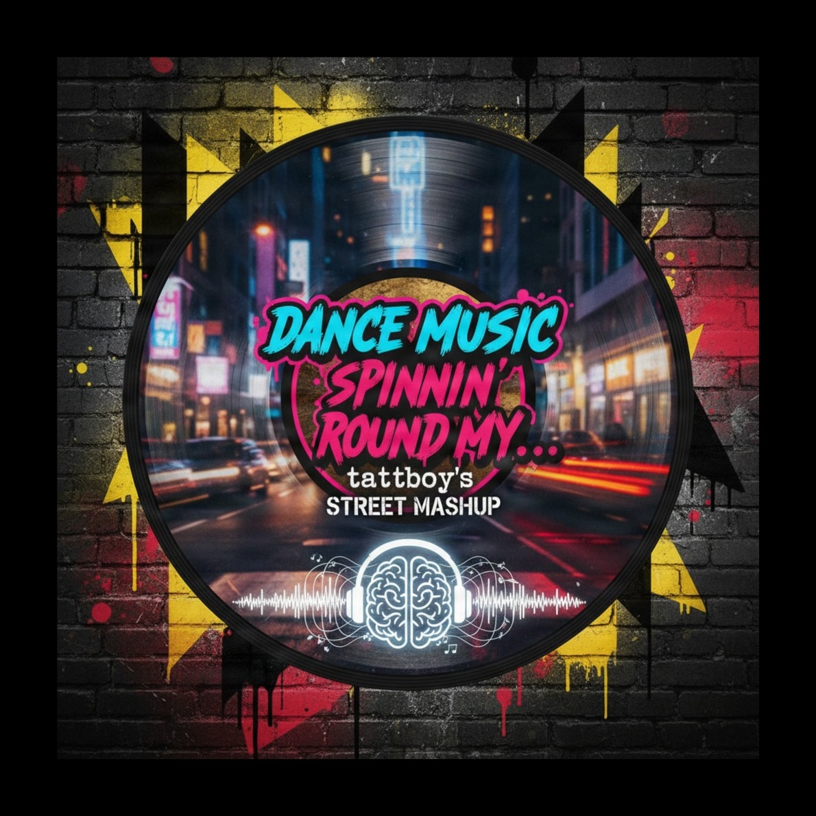 Dance Music Spinnin' Round My... (tattboy's Electro Street MashUp) artwork