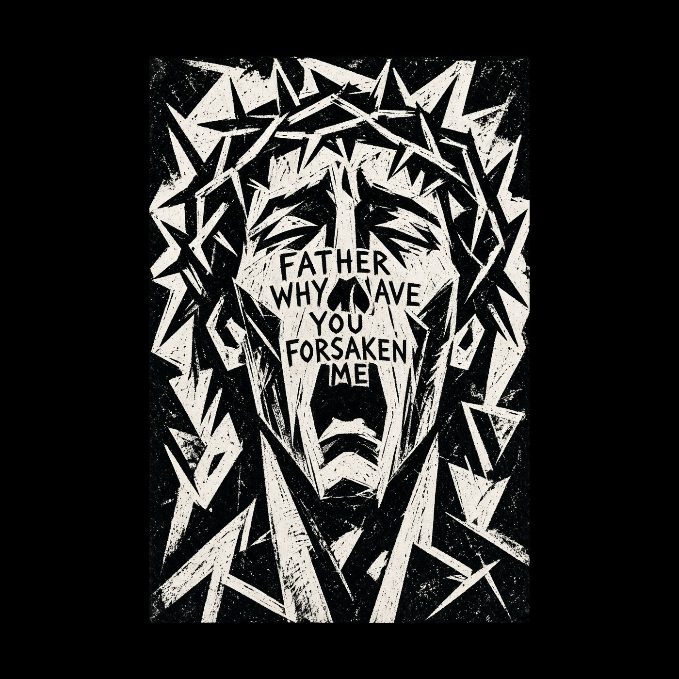 My God, My God, Why Have You Forsaken Me?” artwork