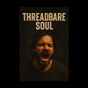 Threadbare Soul