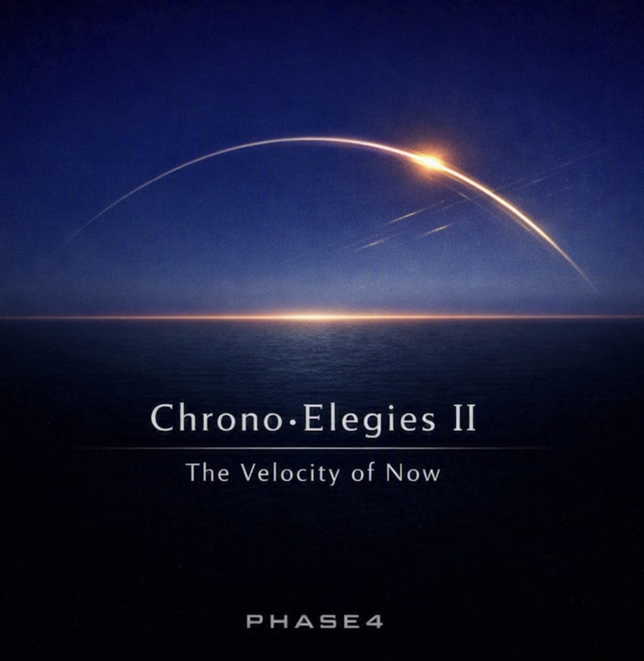Chrono‑Elegies II: The Velocity of Now artwork