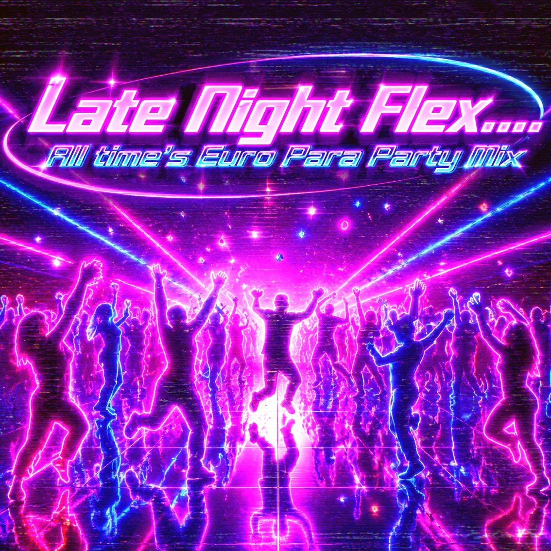 Late Night Flex .... All time's Euro Para Party Mix artwork