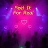 Feel it for real ! 