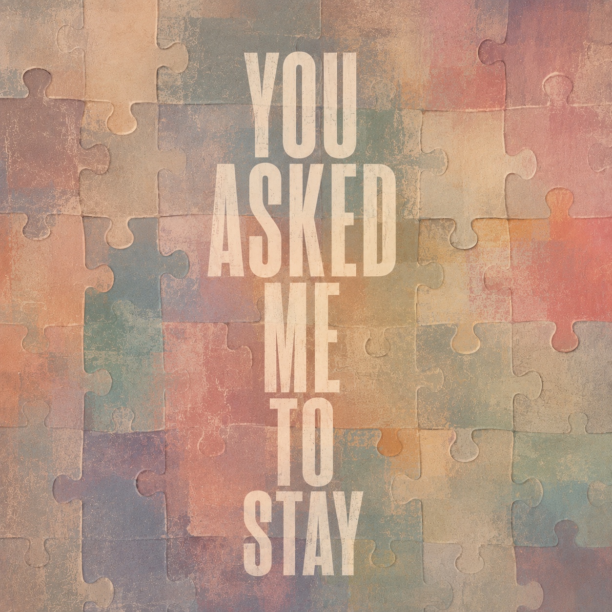 YOU ASKED ME TO STAY artwork