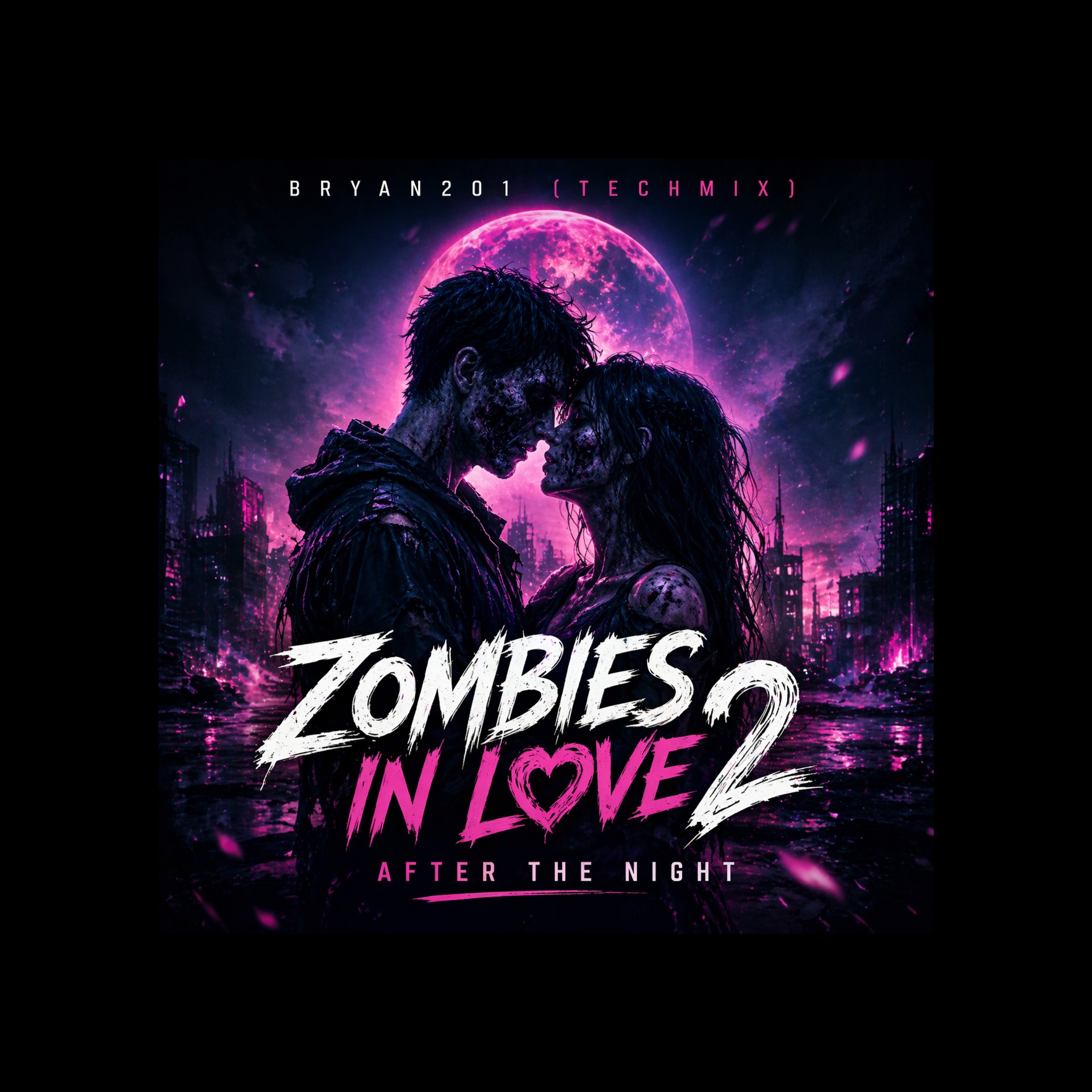 Zombies in Love 2 - AFTER THE NIGHT (TechMix) artwork