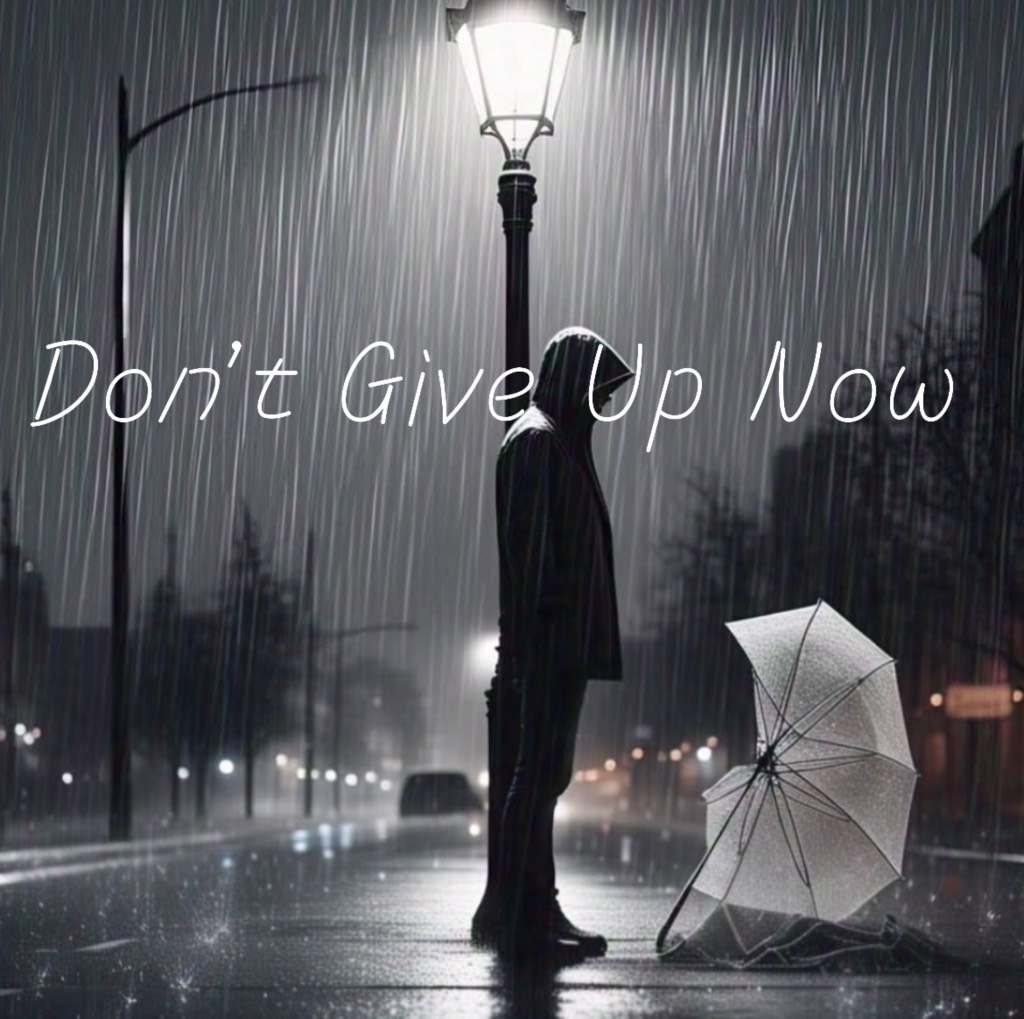 Image for Don’t Give Up Now 