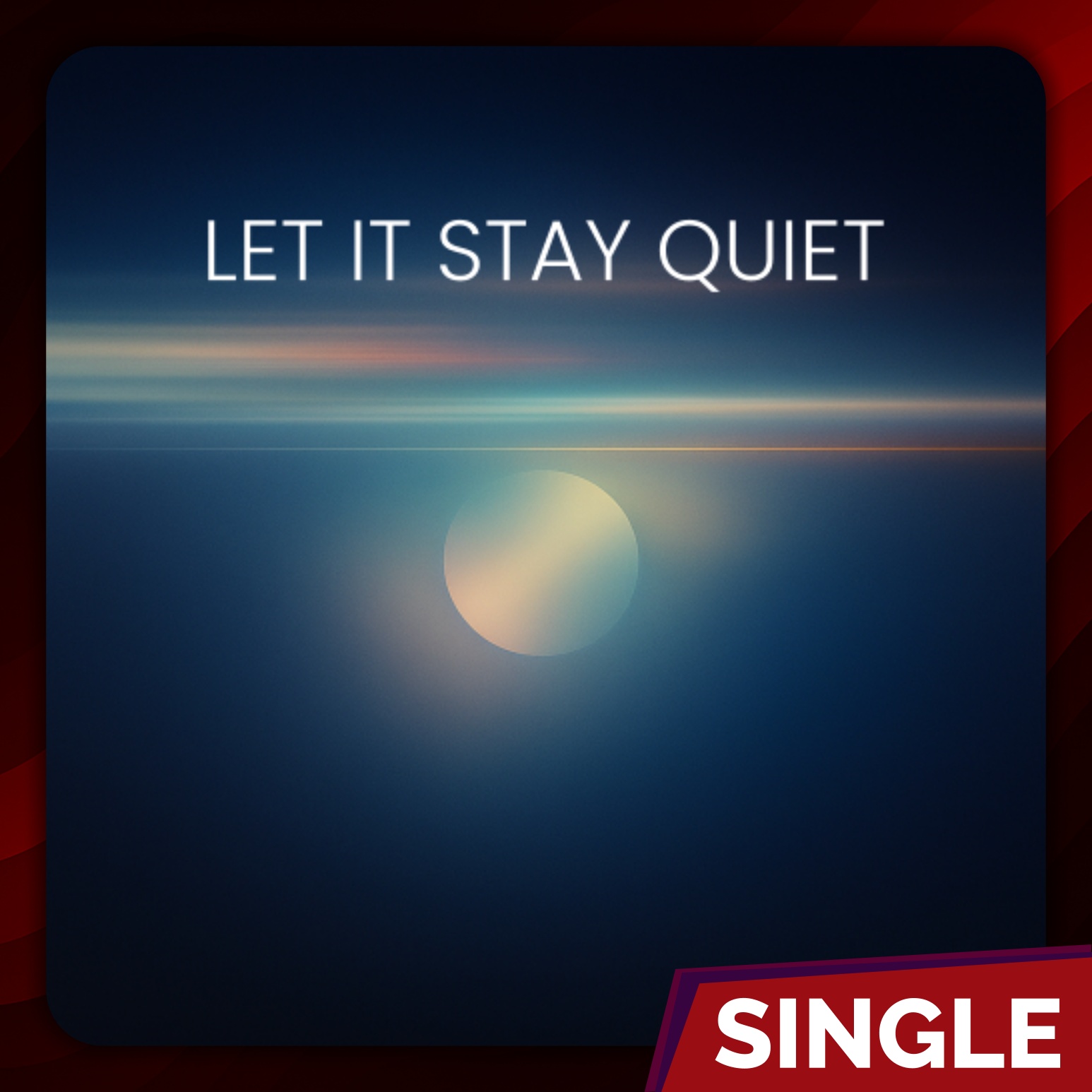 Image for Let It Stay Quiet - Single