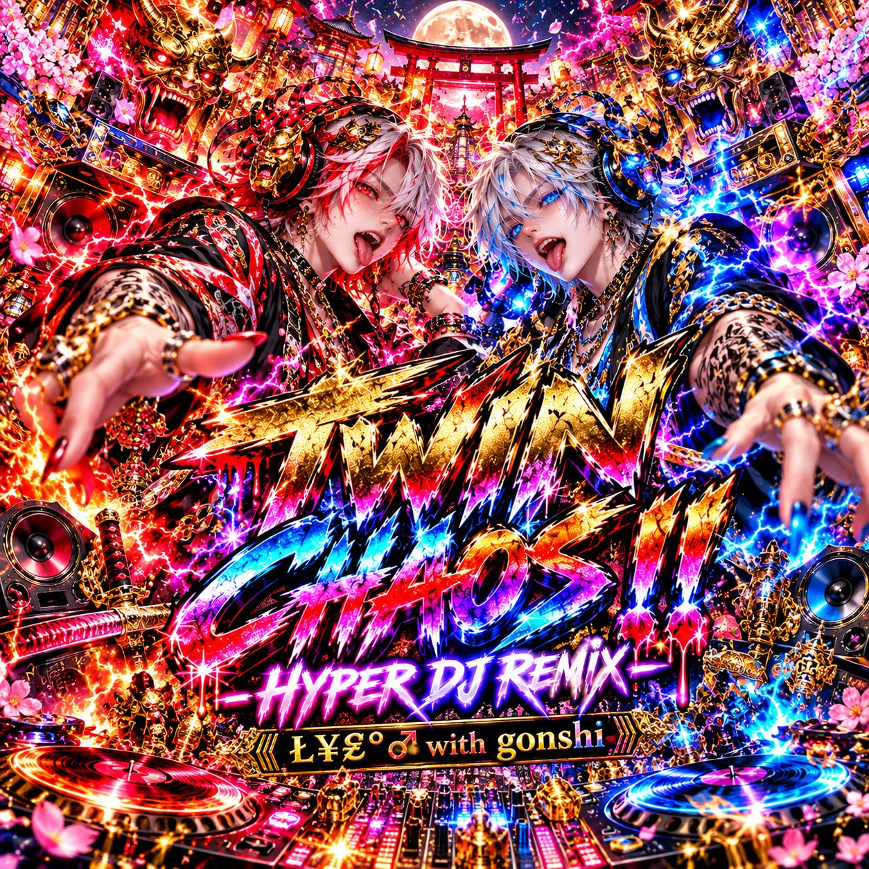 TWIN CHAOS !! - HYPER DJ REMIX - 〘 Ł¥€°♂ with gonshi 〙 artwork
