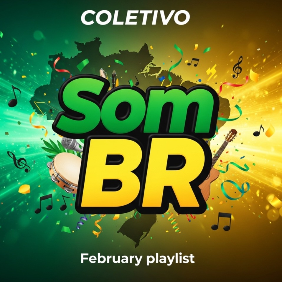 Image for Coletivo SomBR - FEBRUARY PLAYLIST