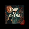 Loop de Ontem