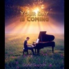 Your Day is Coming