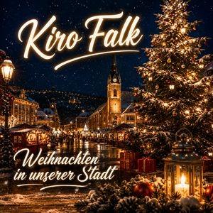 Kiro Falk - Weihnachten in unserer Stadt