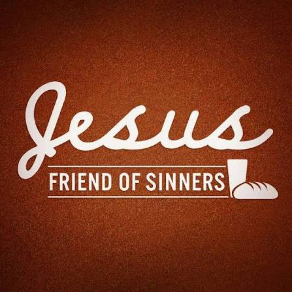 Jesus, Friend of Sinners