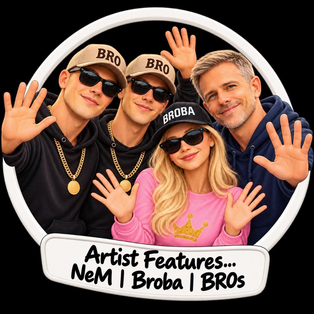Artist Features | BROs | Broba | NeM |