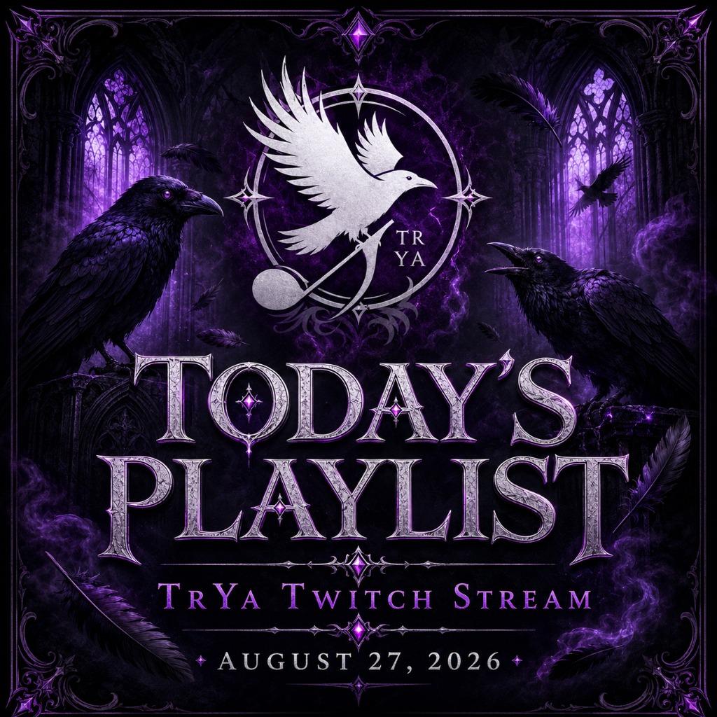 TrYa Twitch Playlist - 27. August 2026