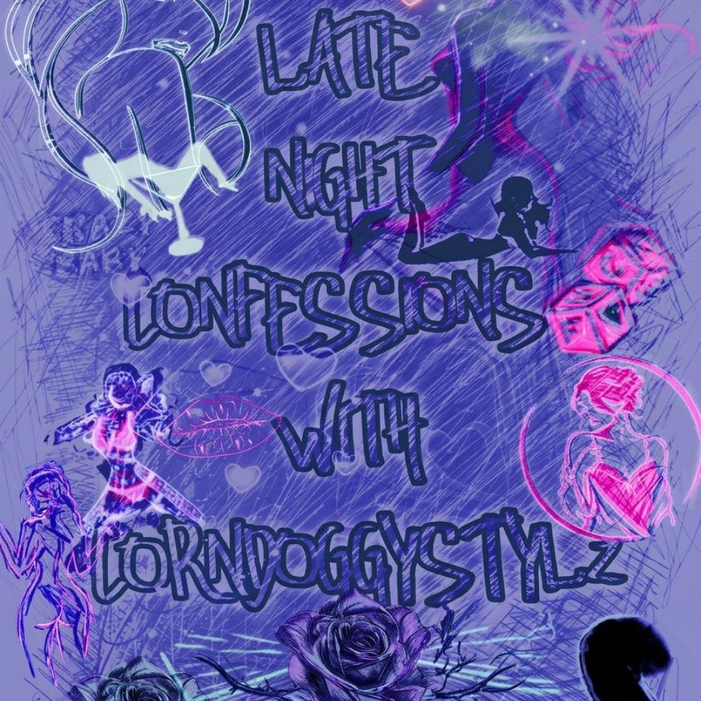 LATE NIGHT CONFESSIONS