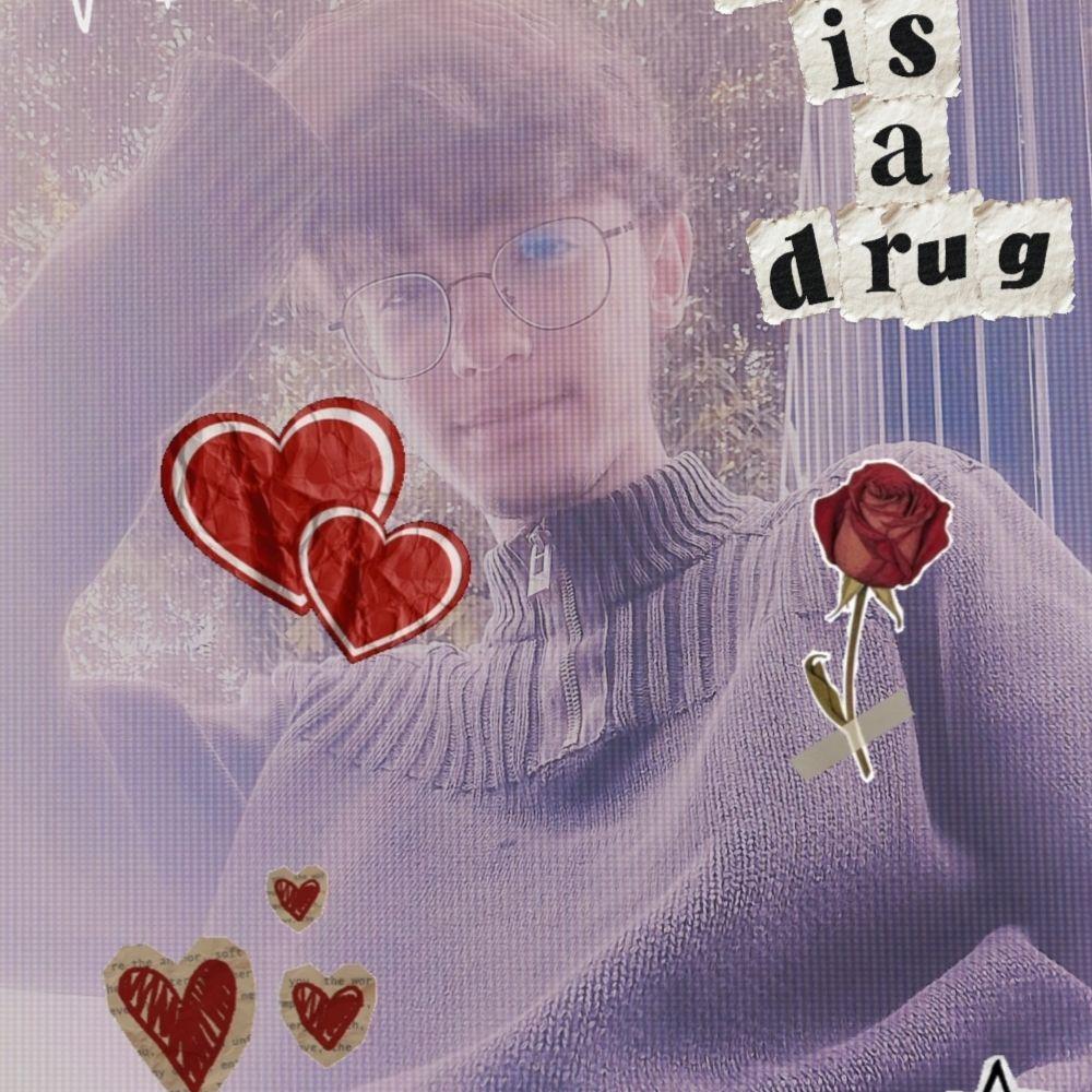 LOVE IS A DRUG