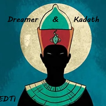 Dreamer & Kadath - By: EdTi artwork
