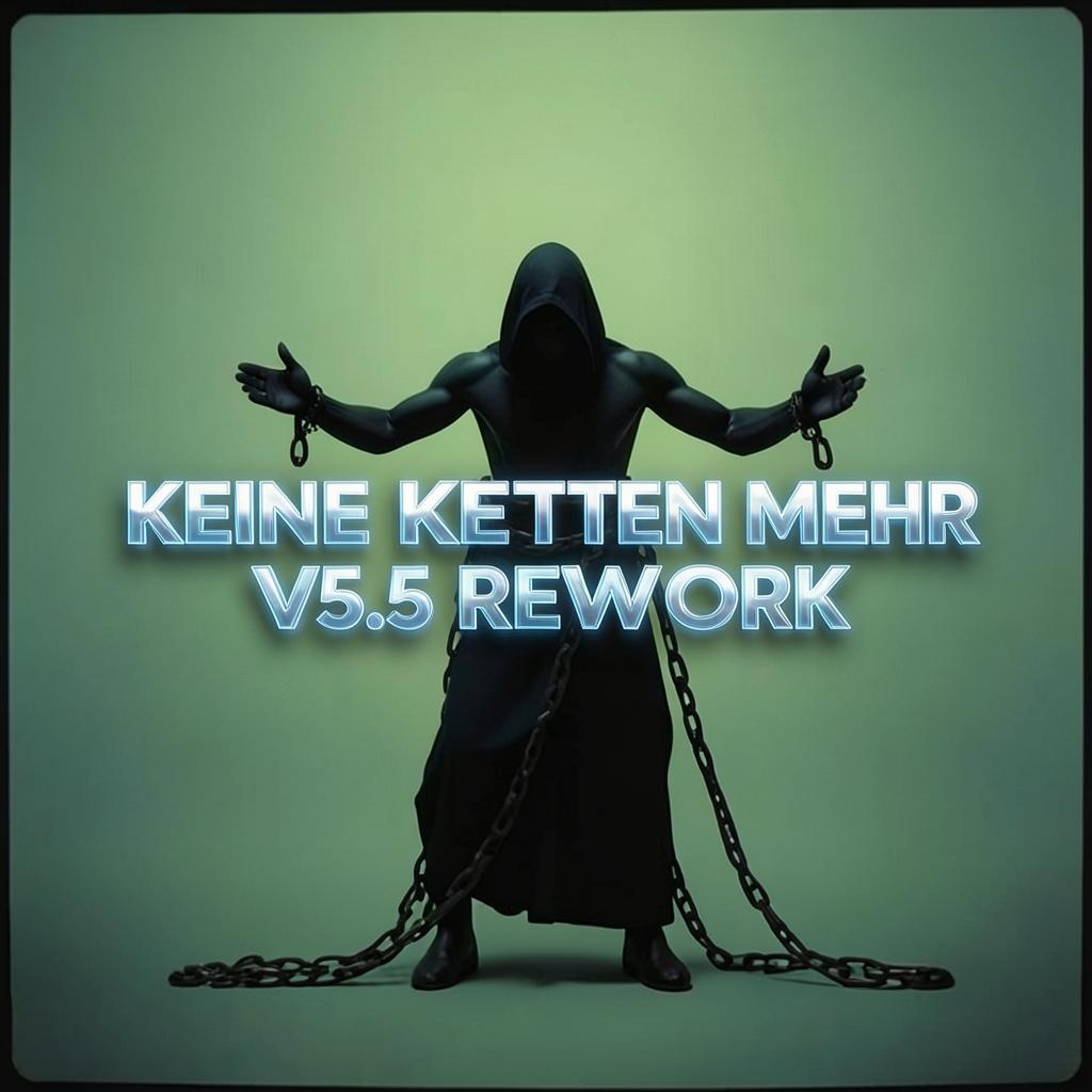 Keine Ketten Mehr - V5.5 Rework artwork