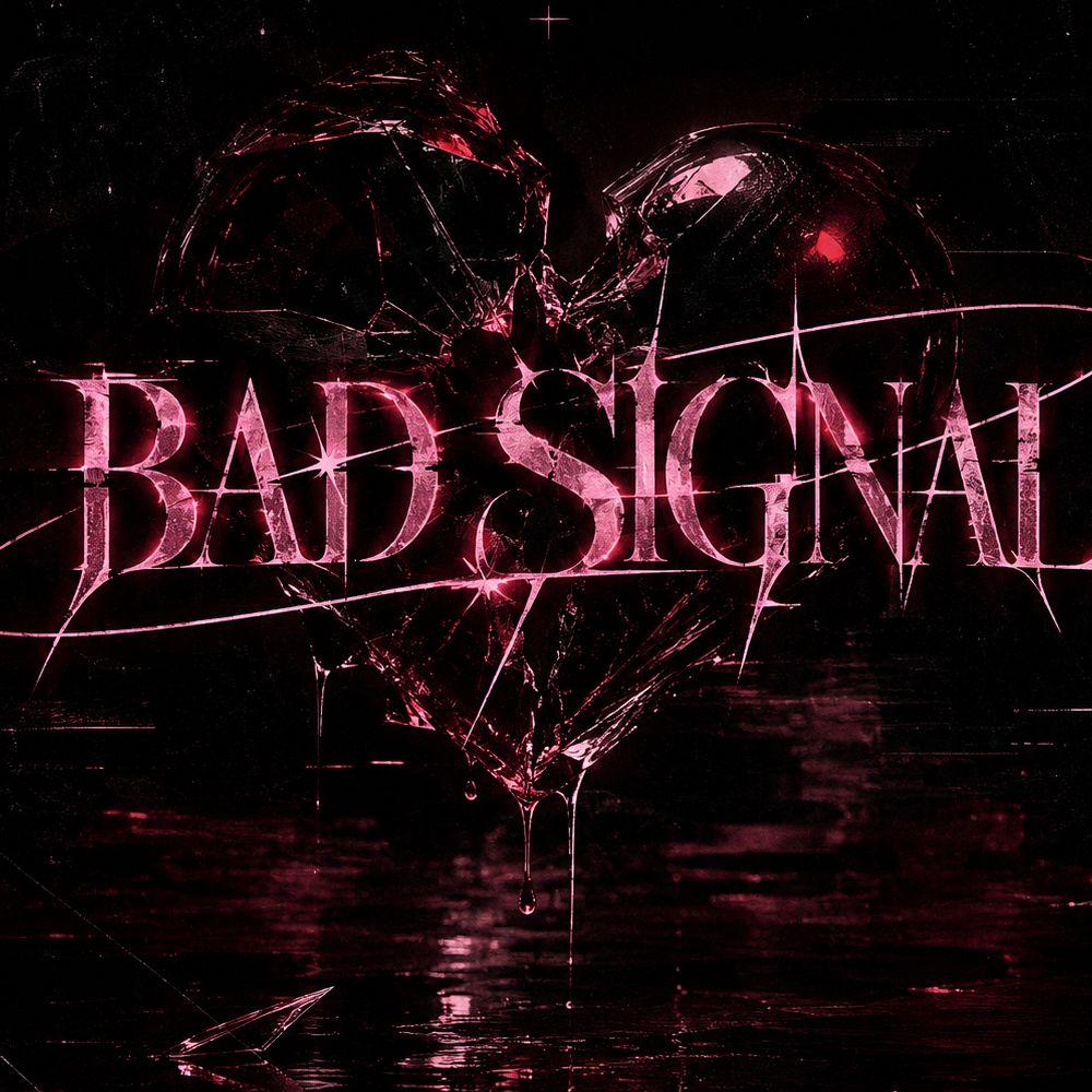 BAD SIGNAL