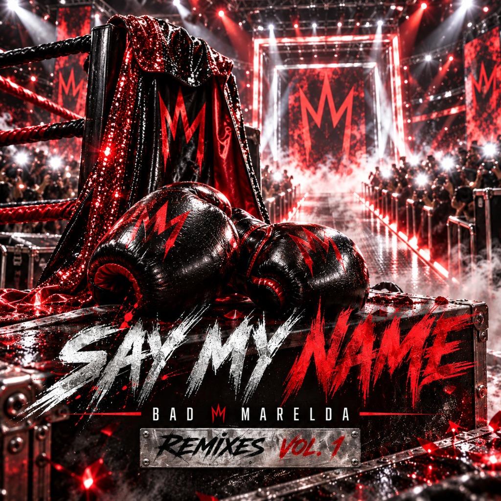 Bad Marelda "Say My Name" Remixes Vol 1