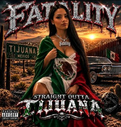 Straight outta Tijuana