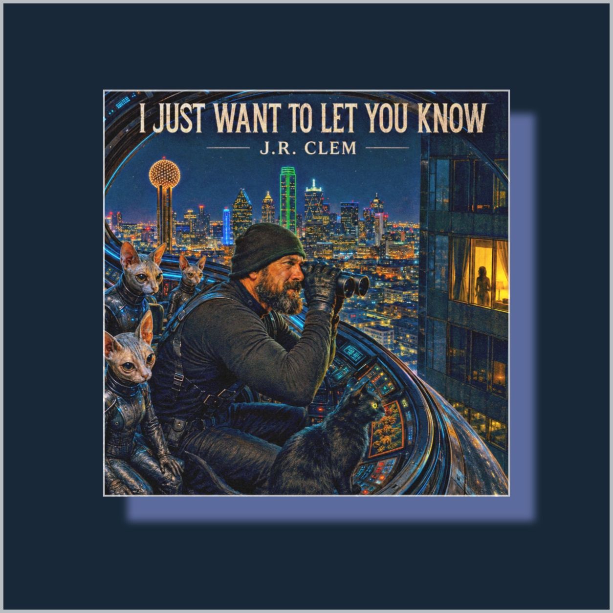 I JUST WANT TO LET YOU KNOW 