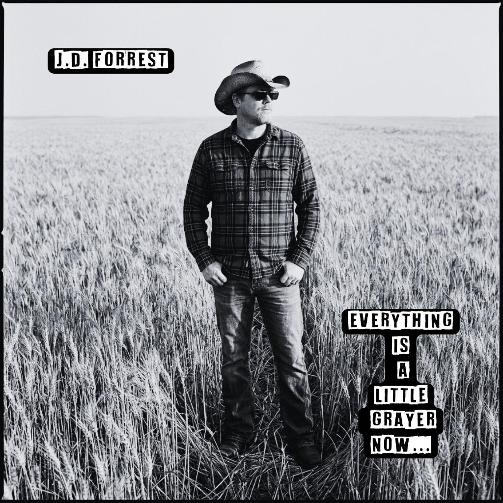 J.D. Forrest - Everything is a Little Grayer Now....