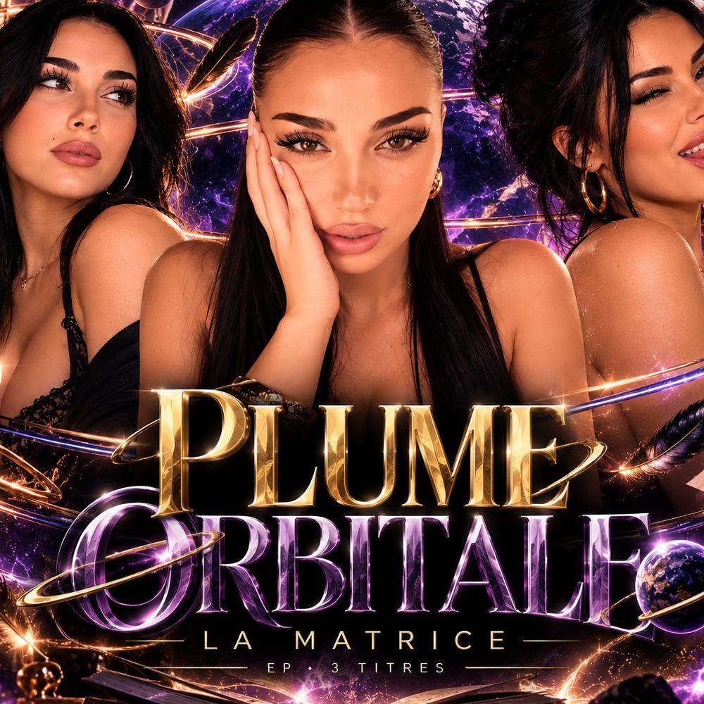 PLUME ORBITALE — LA MATRICE