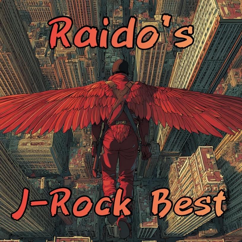Raido’s J-Rock Best