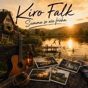 Kiro Falk - Summa so wie früha