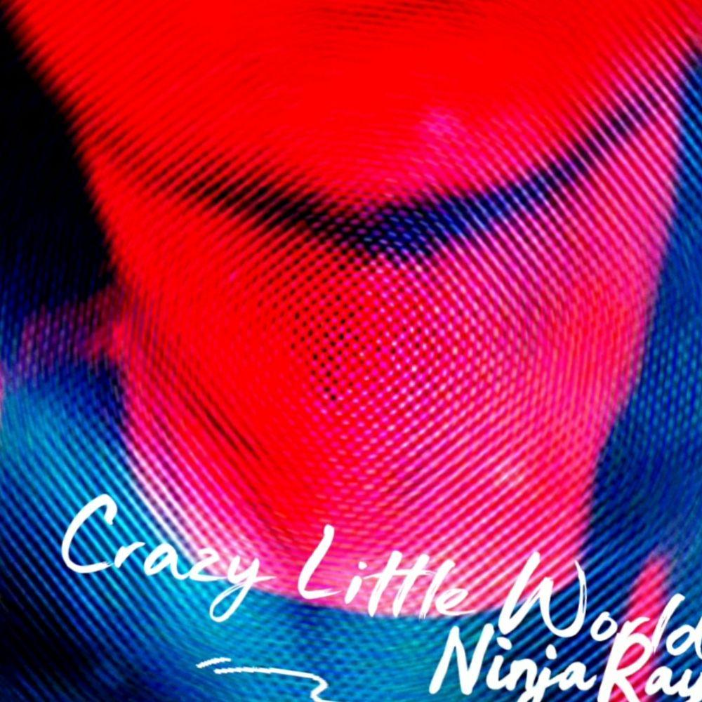 Crazy Little World