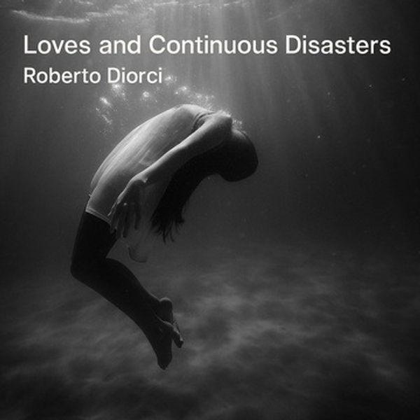 Loves and Continuous disasters